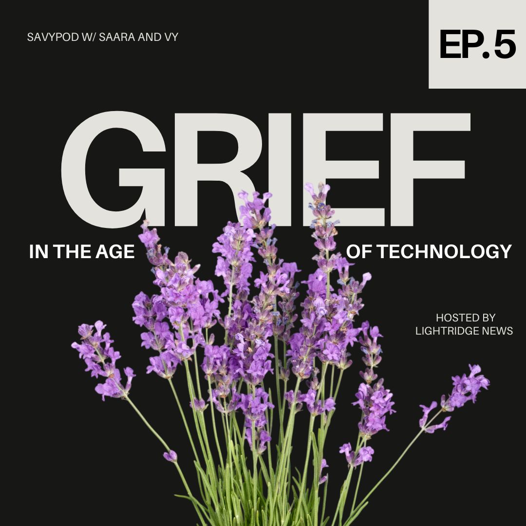 In episode five, Saara nd Vy discuss personal loss and how grief is different when everyone is online all the time.