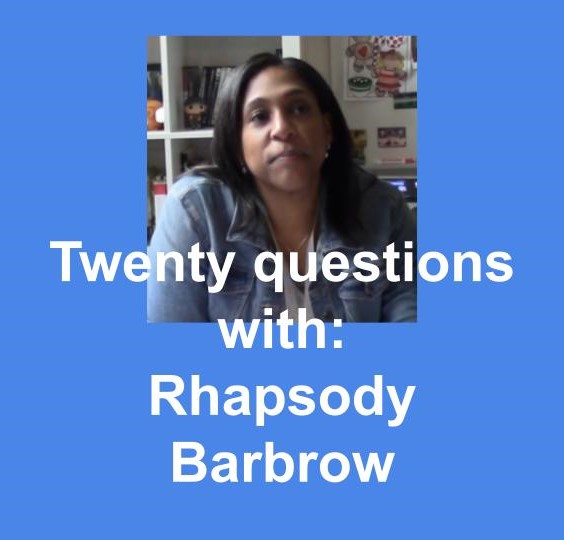 Twenty Questions with Rhapsody Barbrow