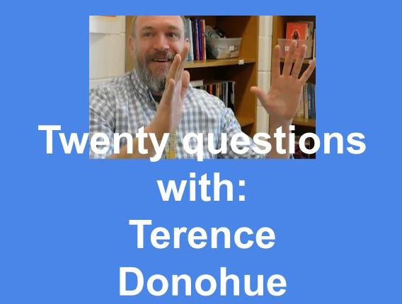 Twenty questions with Terence Donohue