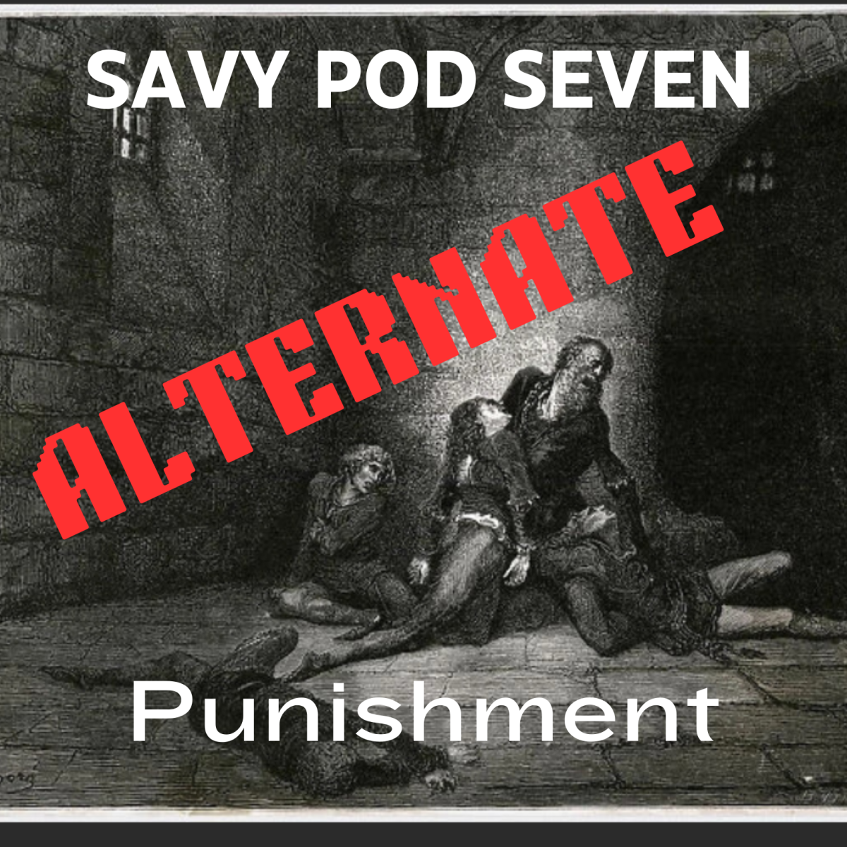 SAVY Pod Episode Seven: Alternate Punishment